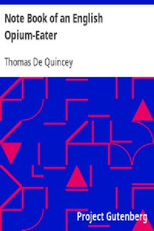 [Gutenberg 6881] • Note Book of an English Opium-Eater
